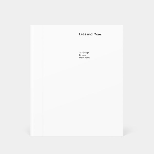 Less and More – The Design Ethos of Dieter Rams